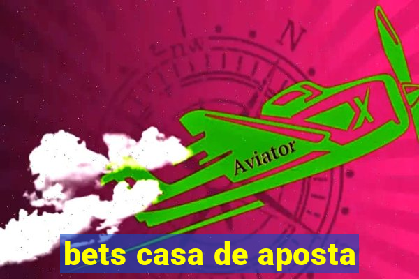 bets casa de aposta